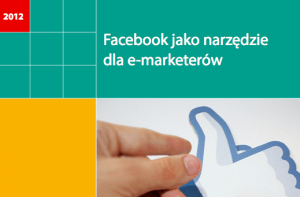 Facebook jako narzędzie dla emarketerów